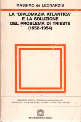 La diplomazia atlantica e la soluzione del problema di Trieste (1952-1954)