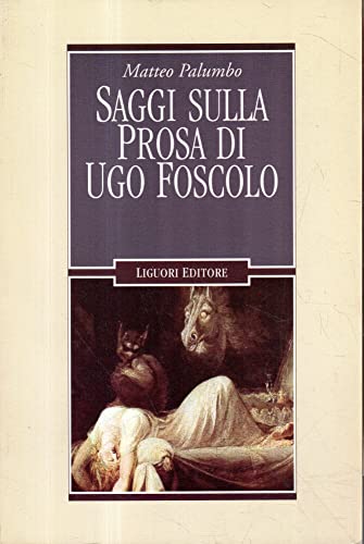 Saggi sulla prosa di Ugo Foscolo