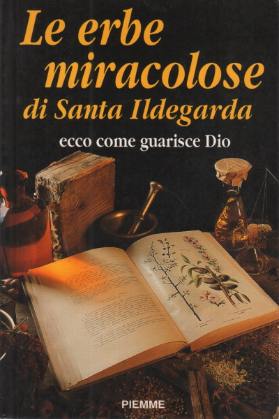 Le erbe miracolose di Santa Ildegarda