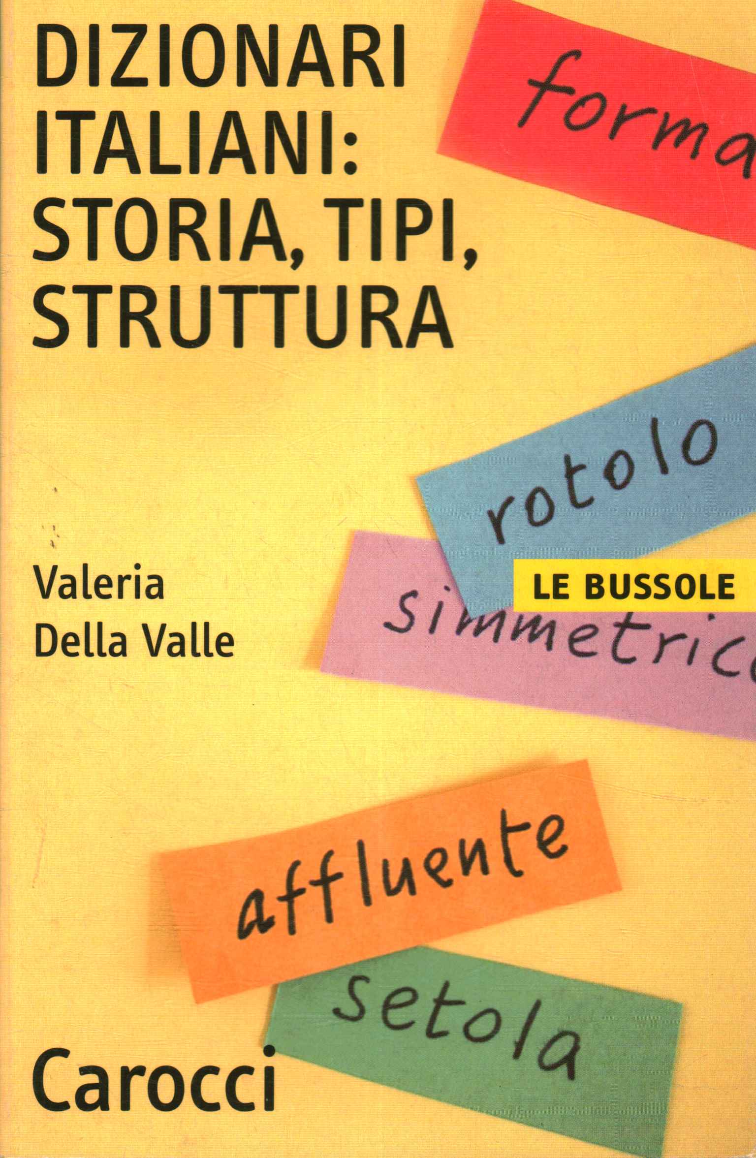 Dizionari italiani: storia tipi, struttur,Dizionari italiani: storia tipi, struttur,Dizionari italiani: storia tipi, struttur