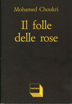 Il folle delle rose