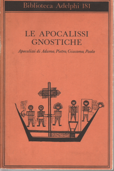 The Gnostic Apocalypses