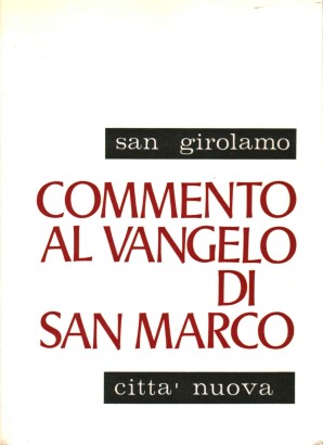 Commento al vangelo di San Marco