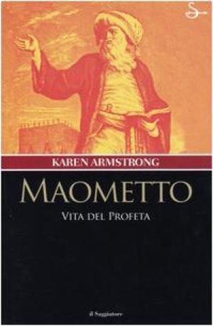 Maometto. Vita del profeta