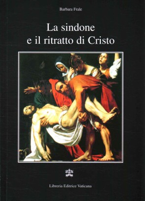 La Sindone e il ritratto di Cristo