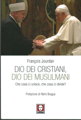 Dio dei cristiani, dio dei musulmani