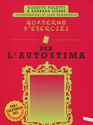 Quaderno d'esercizi per l'autostima