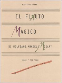 Il flauto magico di Wolfgang Amadeus M