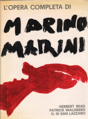 Marino Marini. L'opera completa