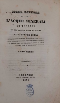 Storia naturale di tutte l'acque minerali di Toscana ed uso medico delle medesime