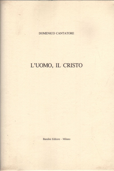 L'homme est le Christ, Domenico Cantatore