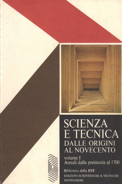 Scienza e tecnica dalle origini al Novecento