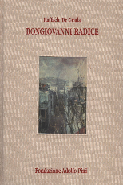 Renzo Bongiovanni Radice 1899-1970, Raffaele De Grada