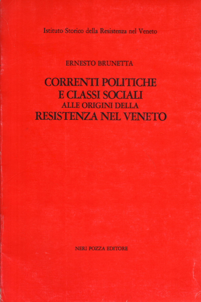 Political currents and social classes at the origins of Ernesto Brunetta