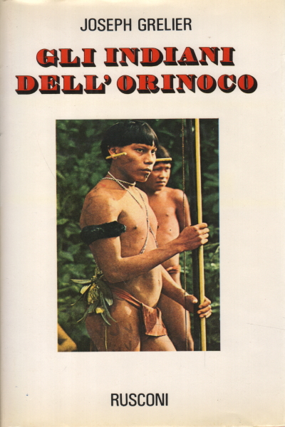 Die indianer des Orinoco, Joseph Grelier