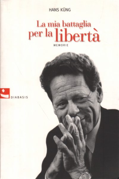 La mia battaglia per la libertà, Hans Küng