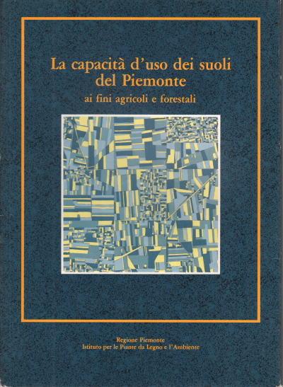 La capacità d'uso dei suoli del Piemonte, AA.VV.