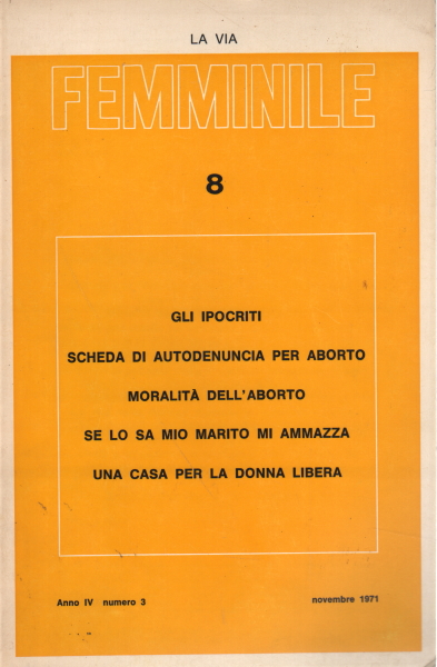 La via femminile. Anno IV numero 3 novembre 1971, AA.VV.