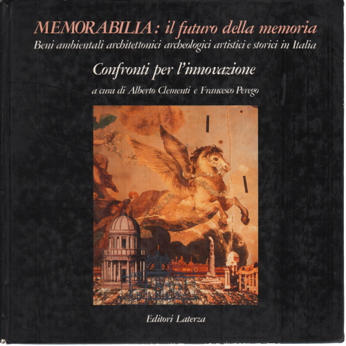Memorabilia: il futuro della memoria, Alberto Clementi Francesco Perego