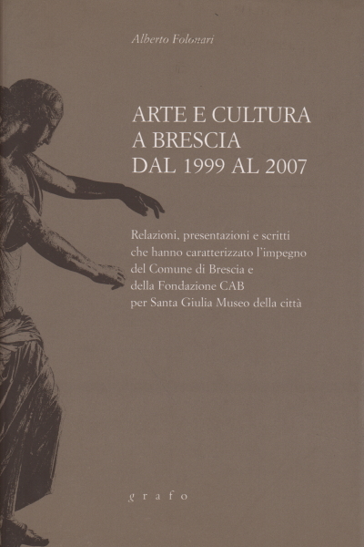 Arte e cultura a Brescia dal 1999 al 2007, Alberto Folonari