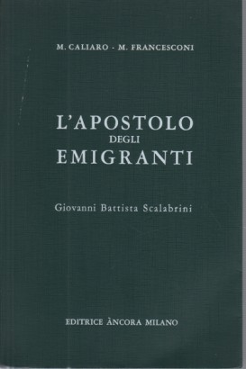 L'apostolo degli emigranti