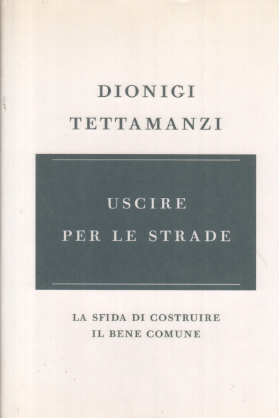 Uscire per le strade, Dionigi Tettamanzi