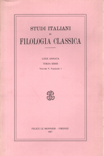 Studi italiani di Filologia classica LXXX annata , AA.VV.
