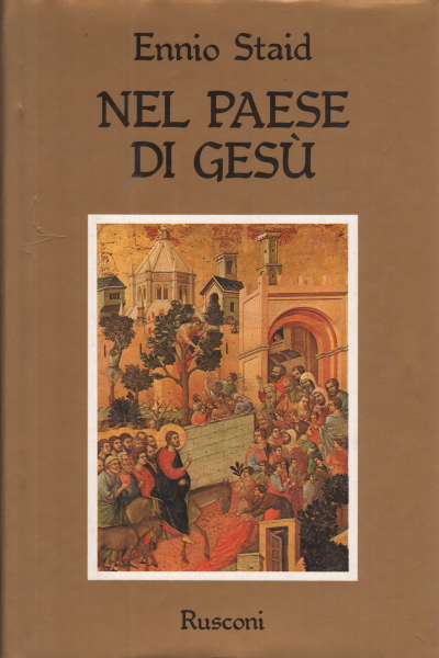 Nel paese di Gesù, Ennio Staid