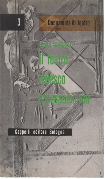 Le théâtre et l'expressionniste allemand, paul Chiarini