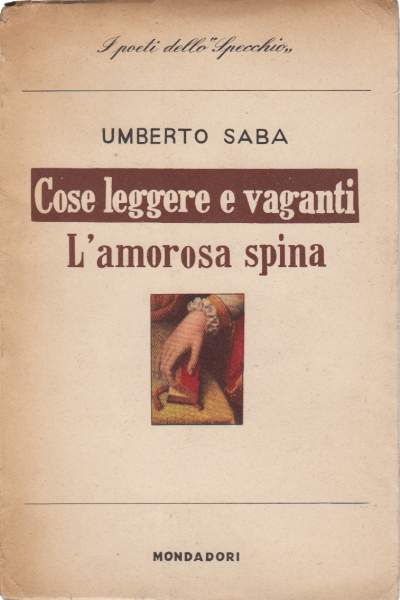 Cosas para leer y stray - L'amorosa espina, Umberto Saba