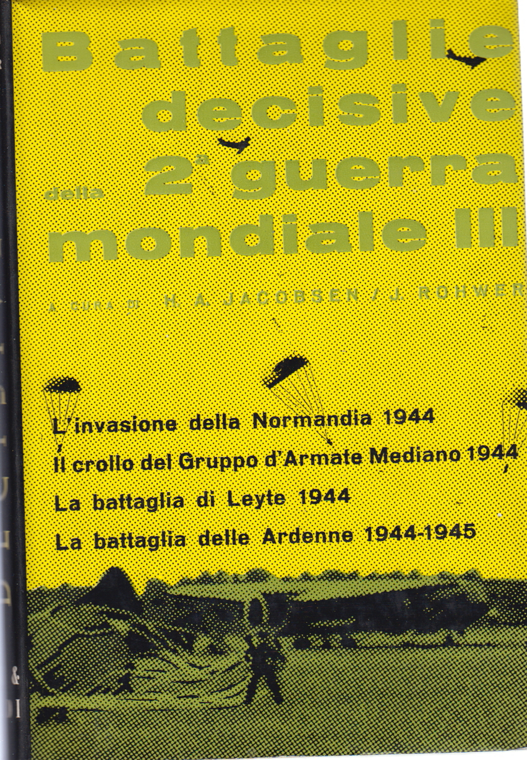 Battaglie decisive della seconda guerra mondiale (, H.A. Jacobsen J. Rohwer