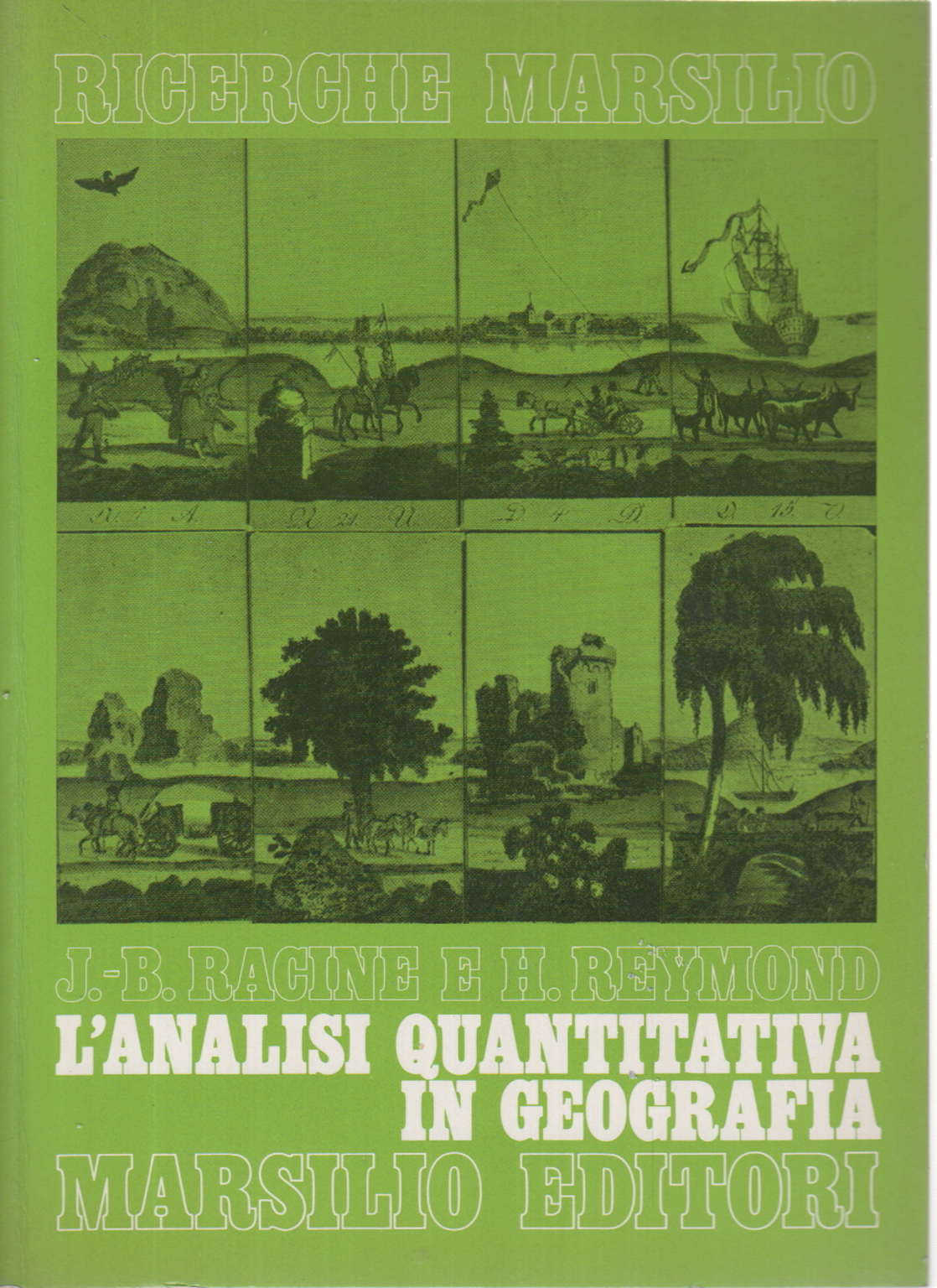 L'analisi quantitativa in geografia, Jean-Bernard Racine Henry Reymond