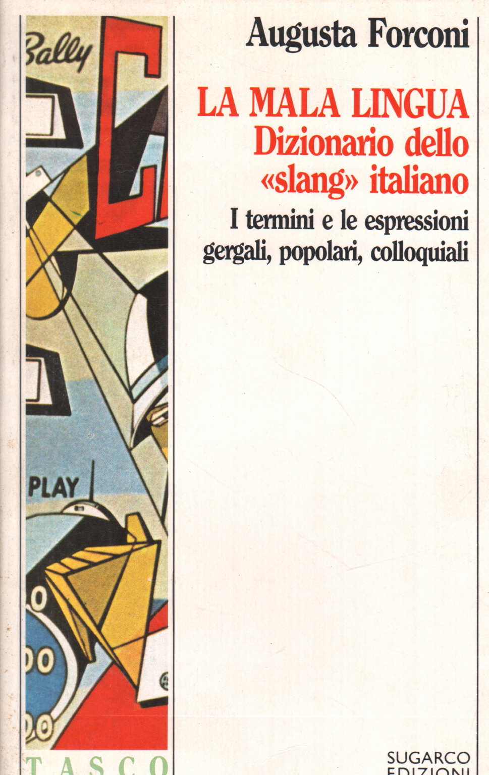 La mala lingua: diccionario de "jerga" italiana, Augusta Forconi