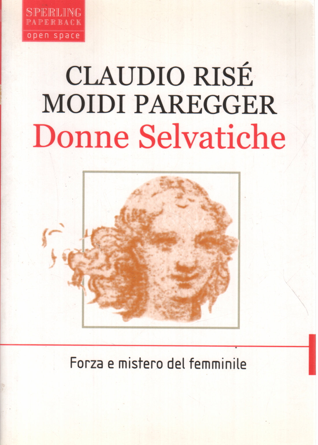 Donne selvatiche, Claudio Risé Moidi Paregger