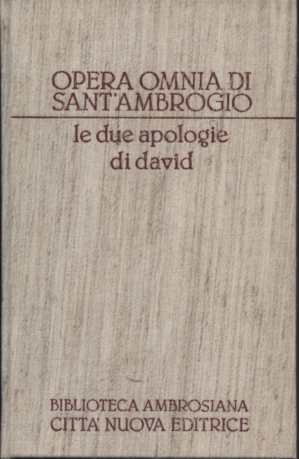 Opere esegetiche V: Apologia del profeta David a T, Sant'Ambrogio