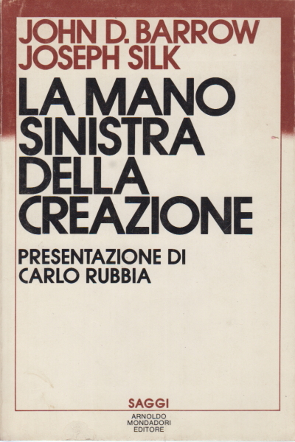 La mano sinistra della creazione, John D. Barrow Joseph Silk