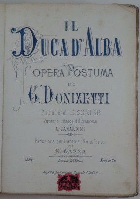 The Duke of Alba posthumous Work by G. Donizetti, Paro, Gaetano Donizetti