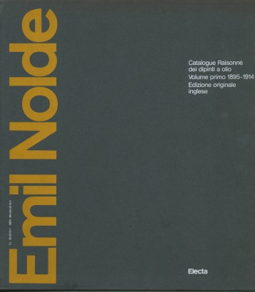 Emil Nolde Catalogue Raisonné of the Oil-Paintings 1895-1914