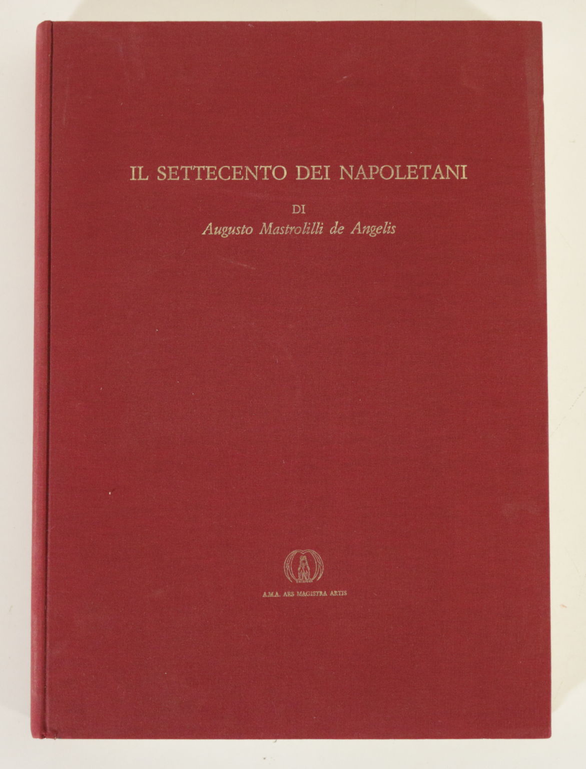 Das 18. Jahrhundert der Neapolitaner von Augusto Mastrolill, Angelo Calabrese