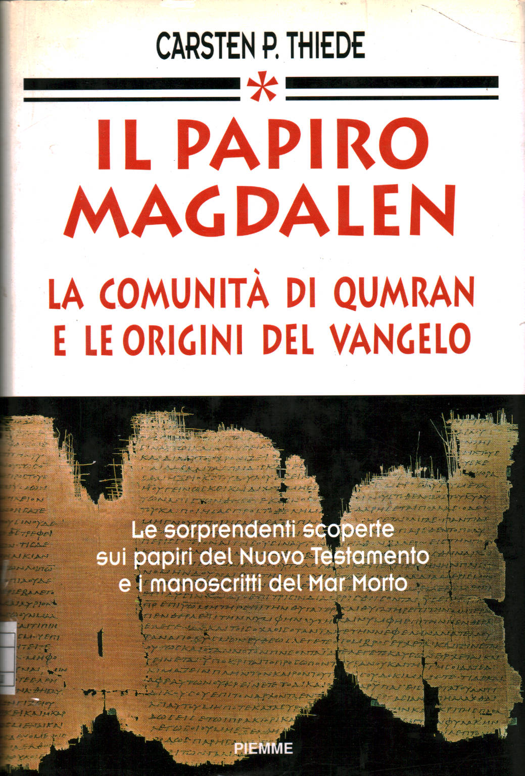 Der papyrus Magdalen: die gemeinschaft von Qumran und die or, Carsten Peter Thiede