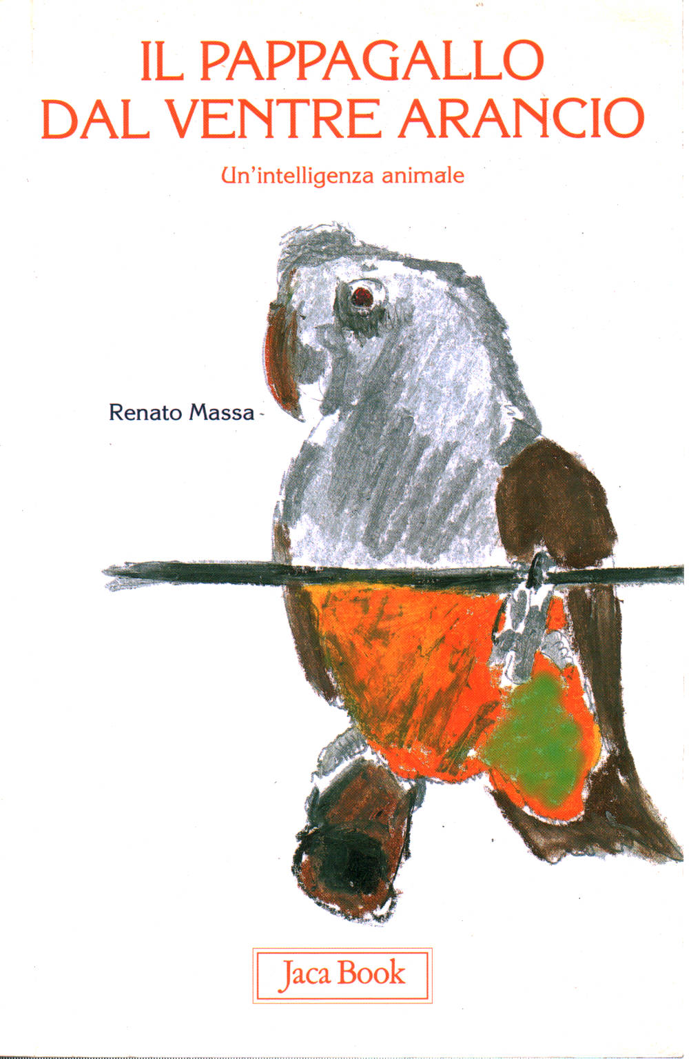 Der papagei aus dem bauch orange, Renato Masse