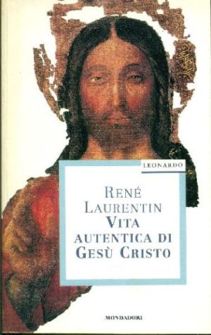 Vita autentica di Gesù Cristo