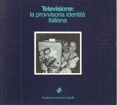 Televisione: la provvisoria identità italiana