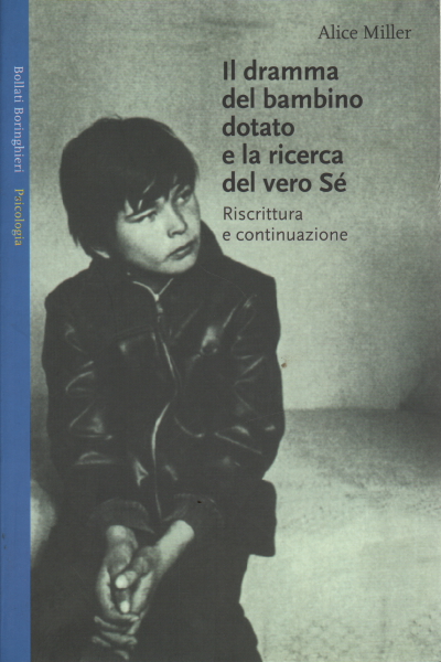 Il dramma del bambino dotato e la ricerca del vero S&#233;