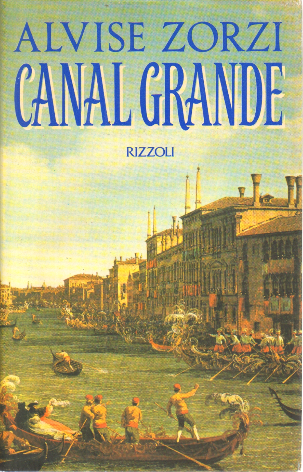 Grand Canal | Alvise Zorzi used Italian fiction