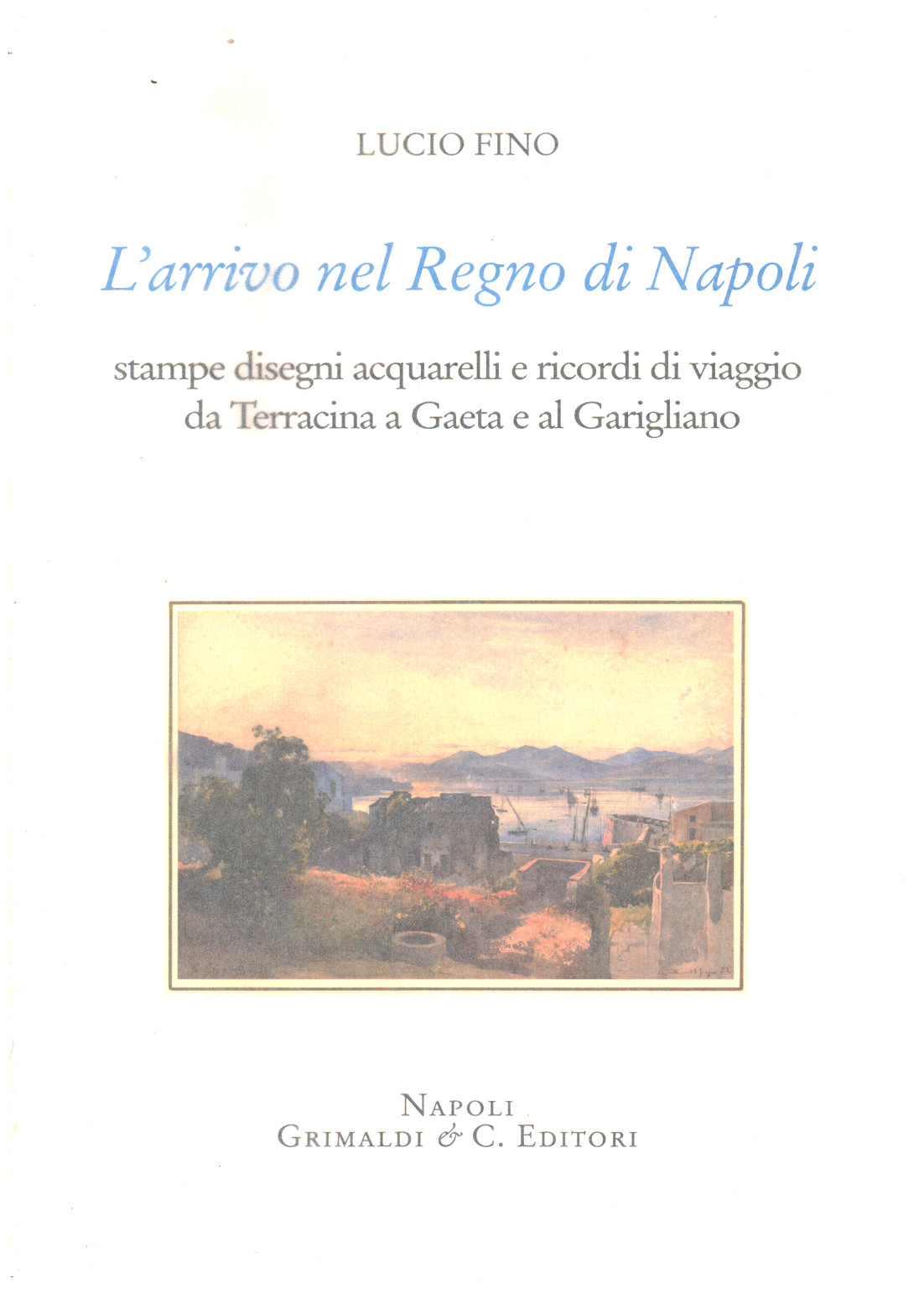 The arrival in the Kingdom of Naples, s.a.