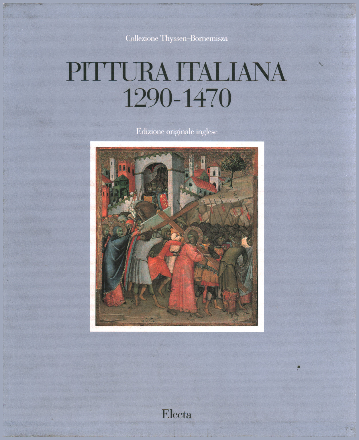 La peinture italienne 1290-1470 / Début de l'italien Paintin, s.un.