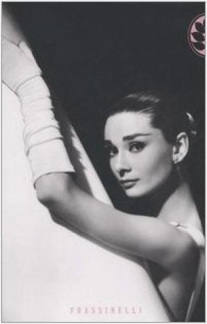 Audrey Hepburn | Donald Spoto usato Storia Contemporanea