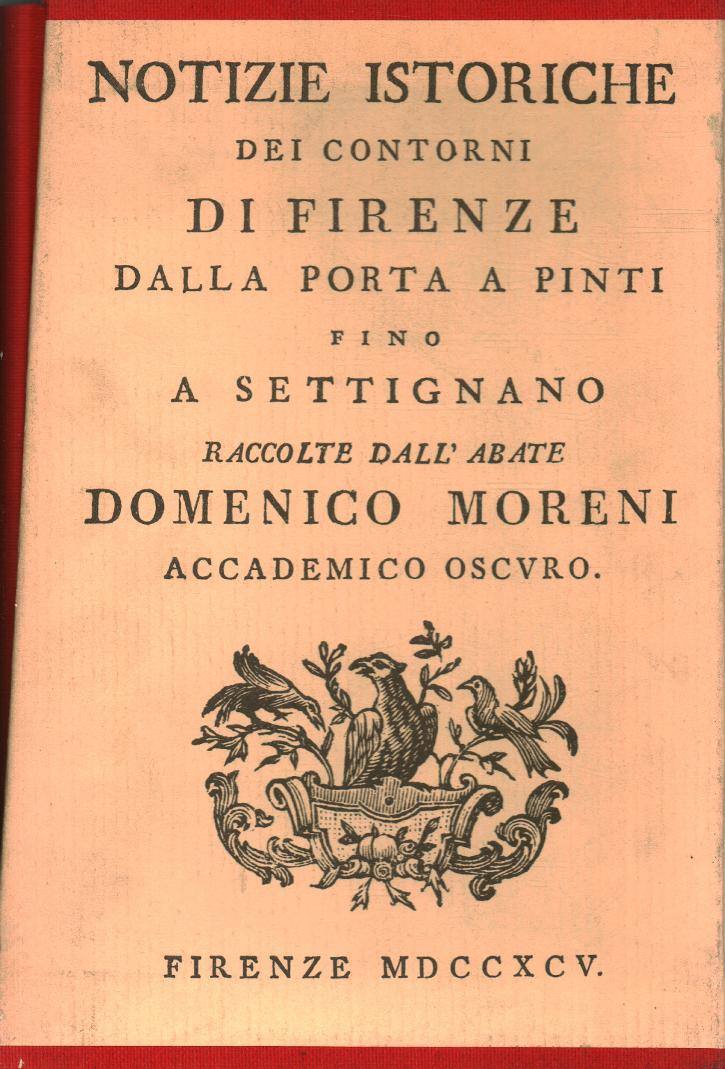 Historical news of the surroundings of Florence (6 volume, s.a.