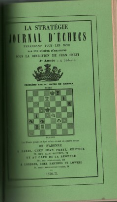 La stratégie Journal d\'Échecs: 3e Année, 1869 – 4e Année, 1870-71